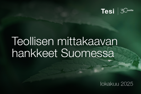 Teollisen mittakaavan hankkeet Suomessa 2025