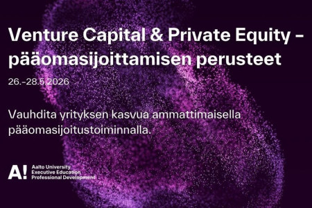 Aalto EE:n Venture Capital & Private Equity koulutusohjelma tulee jälleen!
